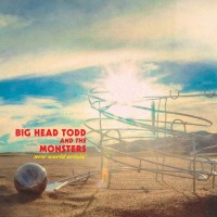 Purchase Big Head Todd and The Monsters - New World Arisin'
