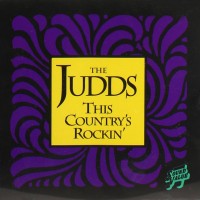 Purchase The Judds - This County's Rockin'