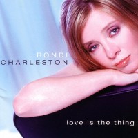 Purchase Rondi Charleston - Love Is The Thing