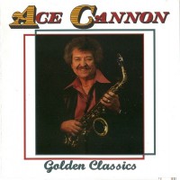 Purchase Ace Cannon - Golden Classics (Vinyl)