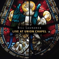Purchase Bill Laurance - Live At Union Chapel