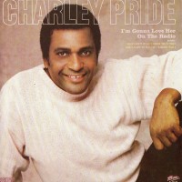 Purchase Charley Pride - I'm Gonna Love Her On The Radio (Vinyl)