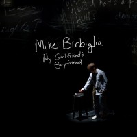 Purchase Mike Birbiglia - My Girlfriend's Boyfriend