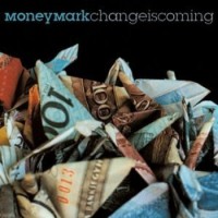 Purchase Money Mark - The Change Is Coming