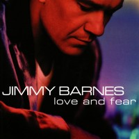 Purchase Jimmy Barnes - Love And Fear