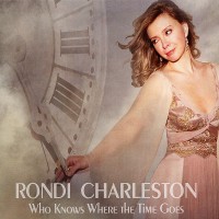Purchase Rondi Charleston - Who Knows Where The Time Goes