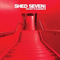 Purchase Shed Seven - Instant Pleasures
