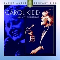 Purchase Carol Kidd - All My Tomorrows (Reissued 2004)