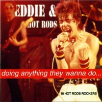 Purchase Eddie & the Hot Rods - Doing Anything They Wanna Do...
