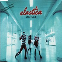 Purchase Elastica - Car Song (EP)
