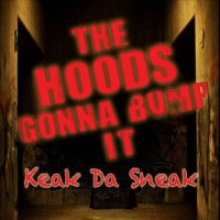 Purchase Keak Da Sneak - The Hoods Gonna Bump It