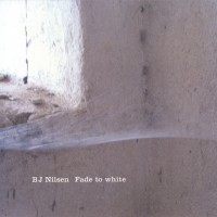 Purchase Bj Nilsen - Fade To White