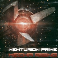 Purchase Xenturion Prime - Mecha Rising (Limited Edition) CD1