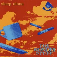 Purchase The Wonder Stuff - Sleep Alone