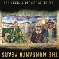 Purchase Neil Young & Promise Of The Real - The Monsanto Years