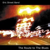 Purchase Eric Street Band - The Route To The Blues