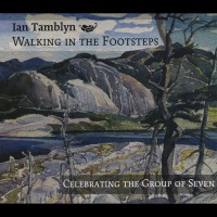 Purchase Ian Tamblyn - Walking In The Footsteps: Celebrating The Group Of Seven