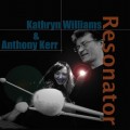 Buy Kathryn Williams & Anthony Kerr - Resonator Mp3 Download