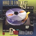 Buy VA - Hard To Find 45s On CD Vol. 6: More Sixties Classics Mp3 Download