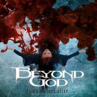Purchase Beyond God - Dying To Feel Alive