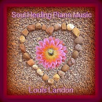 Purchase Louis Landon - Soul Healing Piano Music