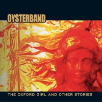 Purchase Oysterband - The Oxford Girl And Other Stories