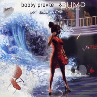 Purchase Bobby Previte - Just Add Water...