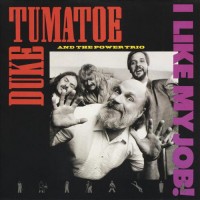 Purchase Duke Tomatoe - I Like My Job (With The Power Trio)