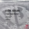 Buy Steve Taylor - On The Fritz (CDS) Mp3 Download