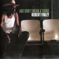 Buy Robert Finley - Age Don't Mean A Thing Mp3 Download