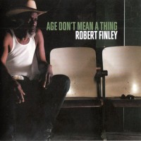 Purchase Robert Finley - Age Don't Mean A Thing