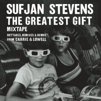 Purchase Sufjan Stevens - The Greatest Gift Mixtape – Outtakes, Remixes & Demos From Carrie & Lowell