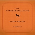 Buy Peter Mulvey - The Knuckleball Suite Mp3 Download