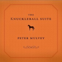 Purchase Peter Mulvey - The Knuckleball Suite