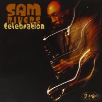 Purchase Sam Rivers - Celebration 2004