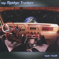 Purchase The Mother Truckers - Van Tour
