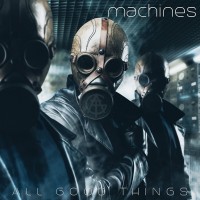 Purchase All Good Things - Machines