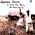 Buy George Duke - I Love The Blues, She Heard Me Cry (Vinyl) Mp3 Download