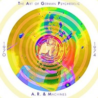 Purchase A.R. & Machines - The Art Of German Psychedelic 1970-74 CD1
