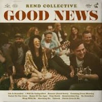 Purchase Rend Collective - Good News
