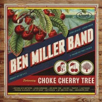Purchase Ben Miller Band - Choke Cherry Tree