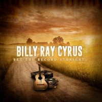 Purchase Billy Ray Cyrus - Set The Record Straight
