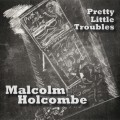 Buy Malcolm Holcombe - Pretty Little Troubles Mp3 Download