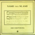 Buy Nash The Slash - Decomposing (33, 45 & 78 RPM) (Vinyl) Mp3 Download