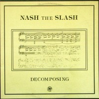 Purchase Nash The Slash - Decomposing (33, 45 & 78 RPM) (Vinyl)