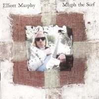 Purchase Elliott Murphy - Murph The Surf (2002 Re-Release)