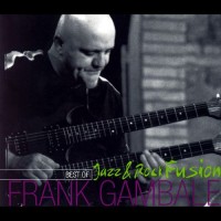 Purchase Frank Gambale - Best Of Jazz & Rock Fusion