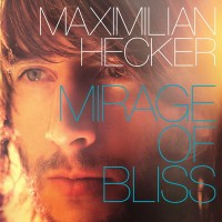 Purchase Maximilian Hecker - Mirage Of Bliss