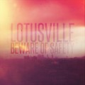 Buy Beware Of Safety - Lotusville Mp3 Download