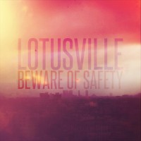 Purchase Beware Of Safety - Lotusville